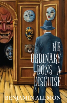 Mr Ordinary Dons a Disguise