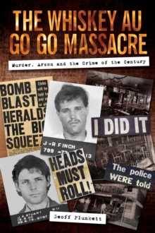 The Whiskey Au Go Go Massacre : Murder, Arson and the Crime of the Century