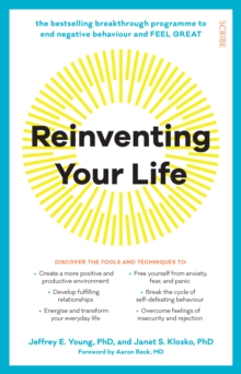 Reinventing Your Life : the bestselling breakthrough program to end negative behaviour and feel great