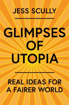 Glimpses of Utopia