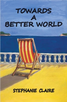 Towards A Better World