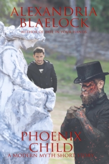 Phoenix Child: A Modern Myth Short Story