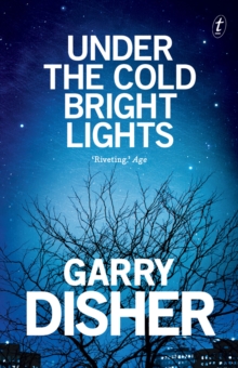 Under The Cold Bright Lights, Paperback / softback Book Under The Cold Bright Lights, Paperback / softback Book