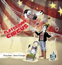 Playground Circus, Hardback Book Playground Circus, Hardback Book