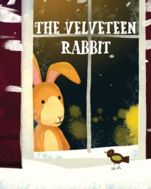 The Velveteen Rabbit, Paperback / softback Book The Velveteen Rabbit, Paperback / softback Book