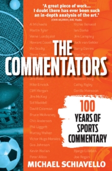 The Commentators : 100 Years of Sports Commentary