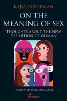 On the Meaning of Sex: Thoughts about the New Definition of Woman