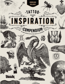 Tattoo Inspiration Compendium : An Image Archive for Tattoo Artists and Designers