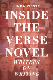 Inside the Verse Novel : Writers on Writing