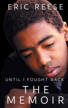 Until I Fought Back : The Memoir