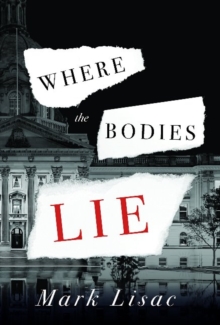 Where the Bodies Lie, Paperback / softback Book Where the Bodies Lie, Paperback / softback Book