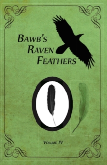 BawB's Raven Feathers Volume VI : Reflections on the simple things in life