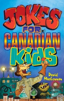Jokes for Canadian Kids, Paperback / softback Book Jokes for Canadian Kids, Paperback / softback Book