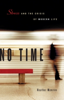 No Time : Stress and the Crisis of Modern Life