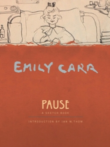 Pause : An Emily Carr Sketch Book