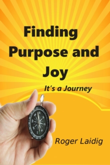 Finding Purpose And Joy, It's A Journey