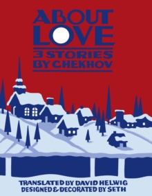 About Love : Three Stories by Anton Chekhov, Paperback / softback Book About Love : Three Stories by Anton Chekhov, Paperback / softback Book