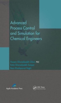 Advanced Process Control and Simulation for Chemical Engineers, Hardback Book Advanced Process Control and Simulation for Chemical Engineers, Hardback Book