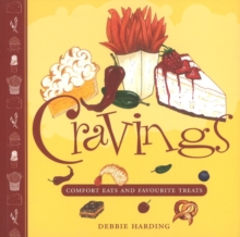 Cravings : Comfort Eats and Favourite Treats, Paperback / softback Book Cravings : Comfort Eats and Favourite Treats, Paperback / softback Book