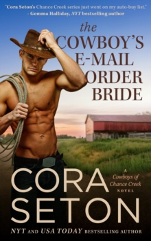 Cowboy's E-Mail Order Bride : Cowboys of Chance Creek, #1