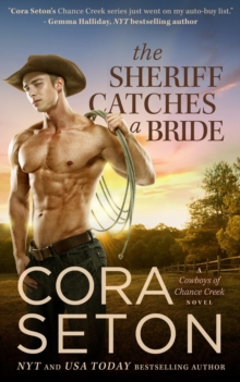 Sheriff Catches a Bride : Cowboys of Chance Creek, #5