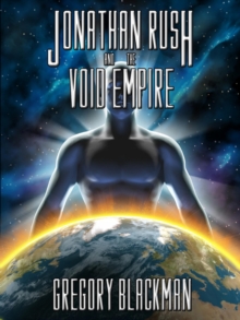 Jonathan Rush And The Void Empire