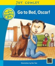 Go to Bed, Oscar! : Oscar the Little Brother, Guided Reading Level 9, Paperback / softback Book Go to Bed, Oscar! : Oscar the Little Brother, Guided Reading Level 9, Paperback / softback Book