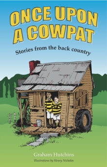 Once Upon A Cowpat : Stories From the Back Country