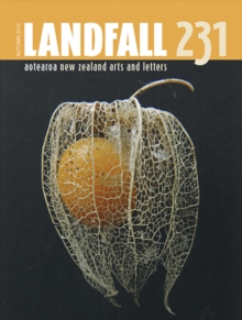 Landfall 231 : Aotearoa New Zealand Arts & Letters, Paperback Book Landfall 231 : Aotearoa New Zealand Arts & Letters, Paperback Book