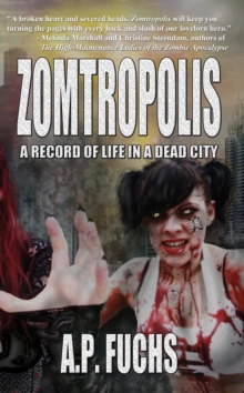 Zomtropolis : A Record of Life in a Dead City