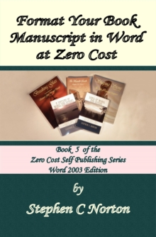 Format Your Book Manuscript In Word At Zero Cost : Zero Cost Self Publishing, #5