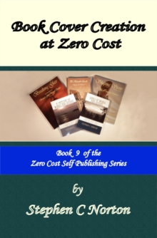 Book Cover Creation At Zero Cost : Zero Cost Self Publishing, #9