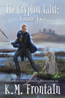 Gryphon Taint: Volume Two : The Soulstone Chronicles, #5