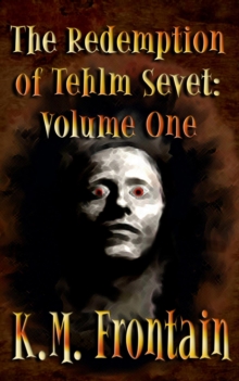 Redemption Of Tehlm Sevet: Volume One : The Soulstone Chronicles, #10