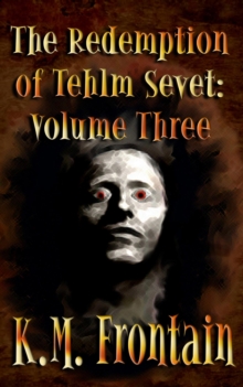 Redemption Of Tehlm Sevet: Volume Three : The Soulstone Chronicles, #12