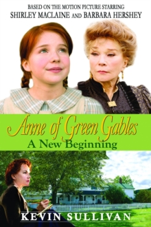 Anne Of Green Gables: A New Beginning Screenplay