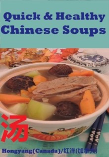 Quick And Healthy Chinese Soups - Photo Cookbook