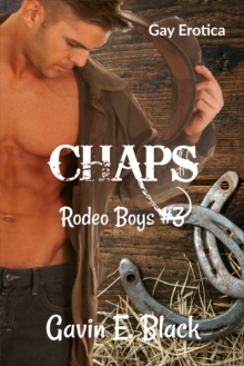 Chaps: (Hot Gay Erotica) Rodeo Boys #3