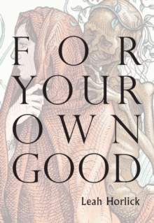For Your Own Good, Paperback Book For Your Own Good, Paperback Book