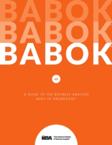 A Guide to the Business Analysis Body of Knowledge(R) (BABOK(R) Guide) v3