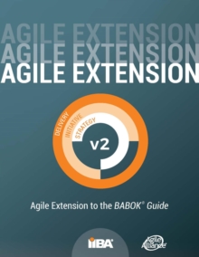 Agile Extension to the BABOK(R) Guide (Agile Extension) version 2