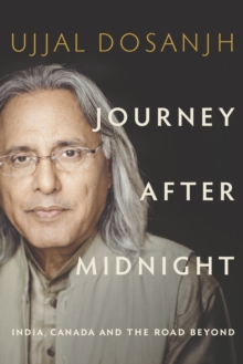 Journey After Midnight : India, Canada and the Road Beyond