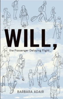 Will, the Passenger Delaying Flight : ..