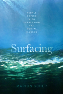 Surfacing : People coping with depression and mental illness