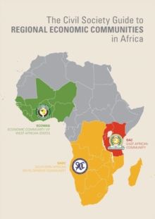 The Civil Society Guide to Regional Economic Communities in Africa