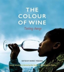 The Colour of Wine : Tasting Change, Paperback / softback Book The Colour of Wine : Tasting Change, Paperback / softback Book