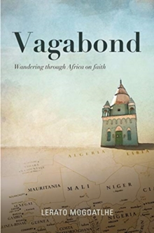 Vagabond : Wandering through Africa on faith, Paperback / softback Book Vagabond : Wandering through Africa on faith, Paperback / softback Book