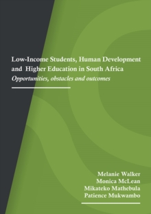 Low-Income Students, Human Development and Higher Education in South Africa : Opportunities, obstacles and outcomes