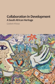 Collaboration in Development : A South African Heritage