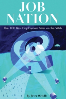 Job Nation : The 100 Best Employment Sites on the Web, Paperback Book Job Nation : The 100 Best Employment Sites on the Web, Paperback Book